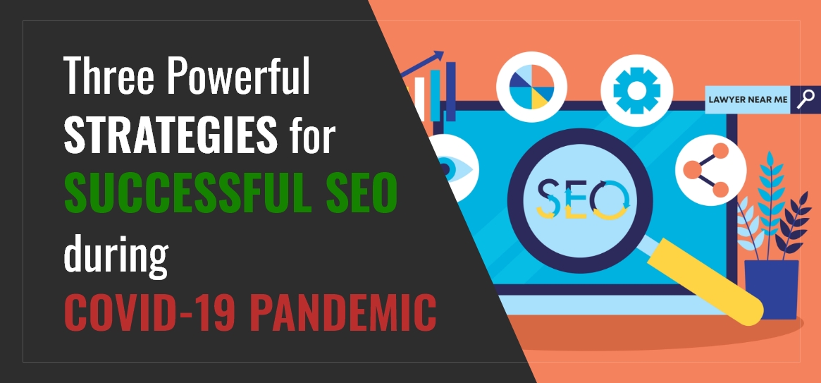 Three Powerful Strategies for Successful SEO during Covid-19 Pandemic